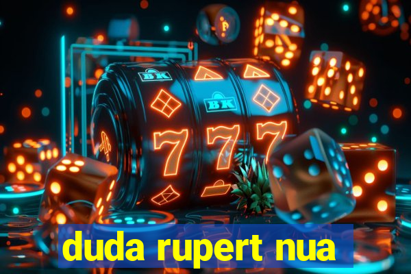 duda rupert nua